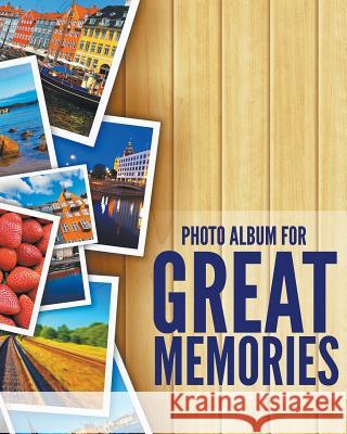 8 x 10 Photo Album For Great Memories Speedy Publishing LLC 9781681277011 Speedy Publishing LLC - książka