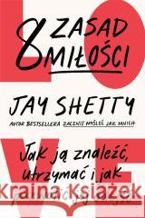 8 zasad miłości Jay Shetty 9788367710619 Insignis - książka
