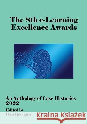 8th e-Learning Excellence Awards - ECEL 2022 Dan Remenyi   9781914587535 Acpil - książka