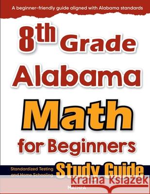 8th Grade Alabama Math for Beginners: Standardized Testing and Home Schooling Study Guide Hamid Eslamian 9781636202976 Mathfa - książka