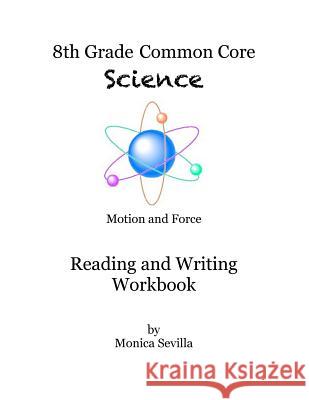 8th grade Science Motion and Forces Workbook Sevilla, Monica 9781494876753 Createspace - książka