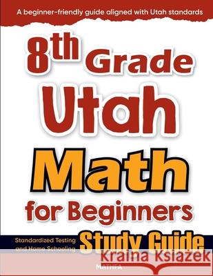 8th Grade Utah Math for Beginners: Standardized Testing and Home Schooling Study Guide Hamid Eslamian 9781636203041 Mathfa - książka