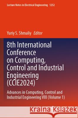 8th International Conference on Computing, Control and Industrial Engineering (CCIE2024)  9789819771202 Springer Nature Singapore - książka