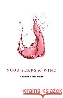 9000 Years of Wine: A World History Rod Phillips 9781770502406 Whitecap Books Ltd. - książka