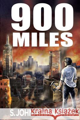 900 Miles: A Zombie Novel S. Johnathan Davis 9780987476524 Severed Press - książka