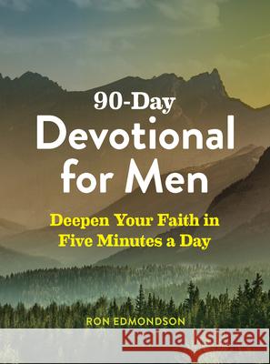 90-Day Devotional for Men: Deepen Your Faith in Five Minutes a Day Ron Edmondson 9781641526579 Rockridge Press - książka