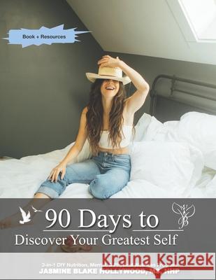 90 Days to Discover Your Greatest Self- Book + Resourses: Find Life Jasmine Elaine Blake 9781943117000 Discover Your Greatest Self - książka