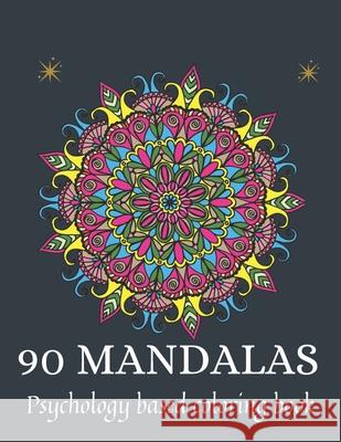 90 Mandalas: psychology based coloring book Mizan Publication 9798719876979 Independently Published - książka