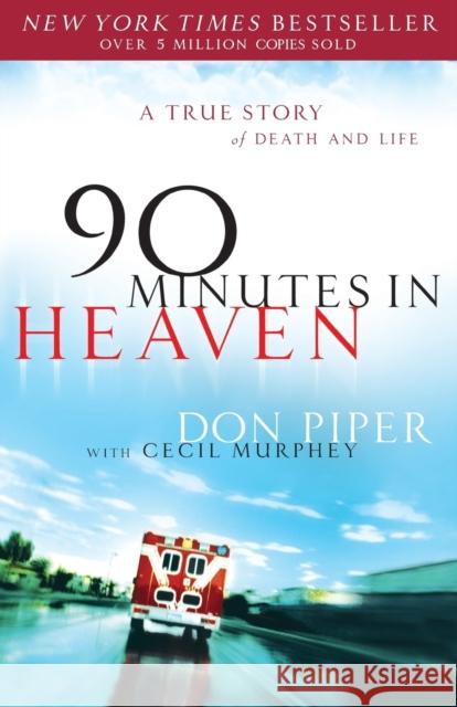 90 Minutes in Heaven – A True Story of Death & Life Cecil Murphey 9780800723231 Fleming H. Revell Company - książka