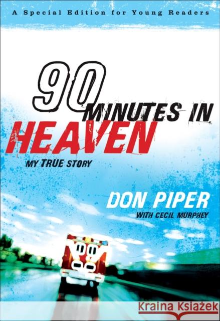 90 Minutes in Heaven – My True Story Cecil Murphey 9780800733995 Fleming H. Revell Company - książka