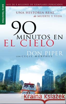 90 Minutos En El Cielo Don Piper 9780789918956 Unilit - książka