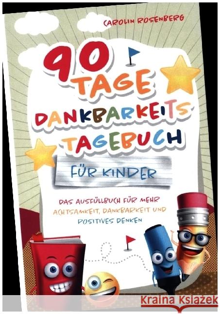 90 Tage Dankbarkeitstagebuch für Kinder Rosenberg, Carolin 9789403640846 Bookmundo - książka