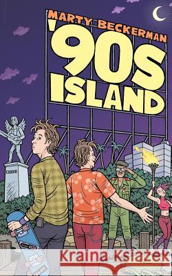 '90s Island: A Novella Marty Beckerman 9780970062956 Infected Press - książka