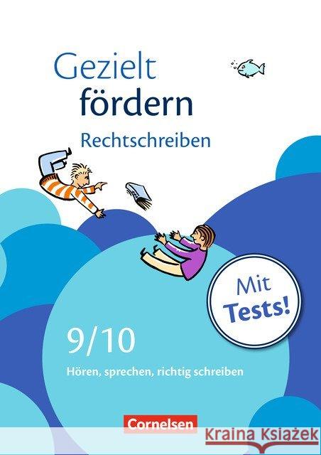 9./10. Schuljahr, Rechtschreiben : Hören, sprechen, richtig schreiben. Mit Test! Robben, Christiane Schulte-Bunert, Ellen  9783464626115 Cornelsen - książka