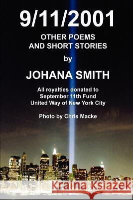 9/11/2001: Other Poems and Short Stories Smith, Johana 9780595249725 Writers Club Press - książka