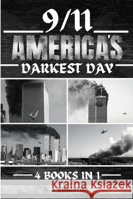 9/11: America's Darkest Day A J Kingston   9781839383854 Pastor Publishing Ltd - książka