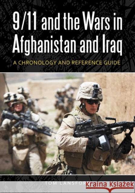9/11 and the Wars in Afghanistan and Iraq: A Chronology and Reference Guide Tom Lansford 9781598844191 ABC-CLIO - książka