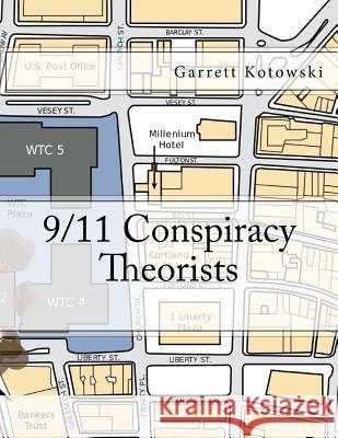9/11 Conspiracy Theorists Garrett Kotowski 9781536889130 Createspace Independent Publishing Platform - książka
