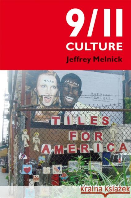 9/11 Culture: America Under Construction Melnick, Jeffrey 9781405173711 Wiley-Blackwell - książka