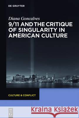 9/11: Culture, Catastrophe and the Critique of Singularity Gonçalves, Diana 9783110473131 de Gruyter - książka