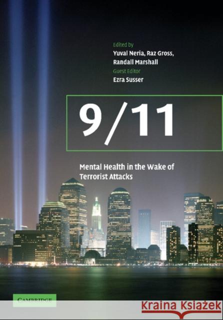 9/11: Mental Health in the Wake of Terrorist Attacks Yuval Neria Raz Gross Randall D. Marshall 9781107406421 Cambridge University Press - książka