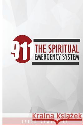 911: The Spiritual Emergency System Jared Andre' Sawye 9781511875240 Createspace - książka