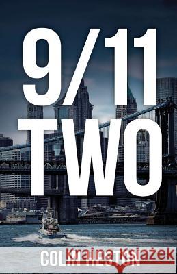 9/11 Two Colin Heston 9781537067148 Createspace Independent Publishing Platform - książka