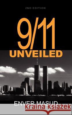 9/11 Unveiled Masud, Enver 9780970001153 Wisdom Fund - książka