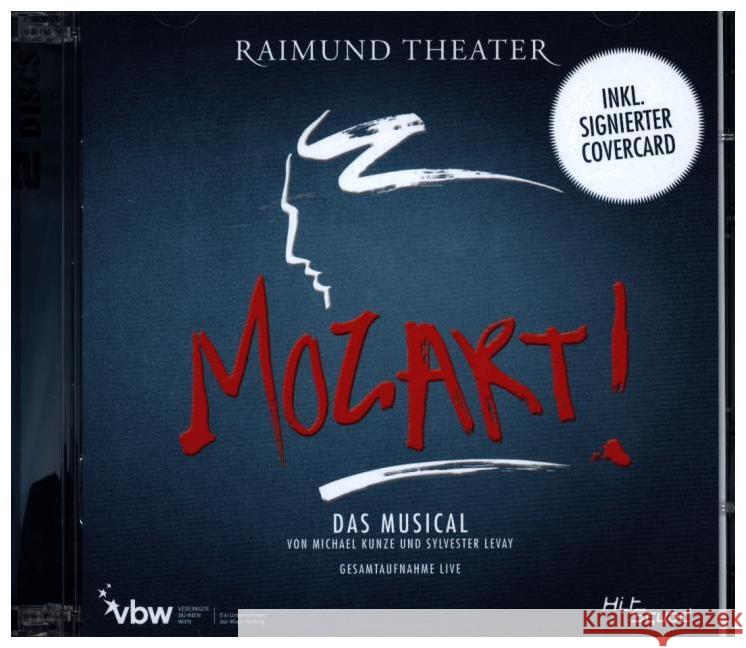 Mozart! - Das Musical - Gesamtaufnahme Live, 2 Audio-CD : Inklusive signierter Covercard  O C R 9120006683661 Bertus