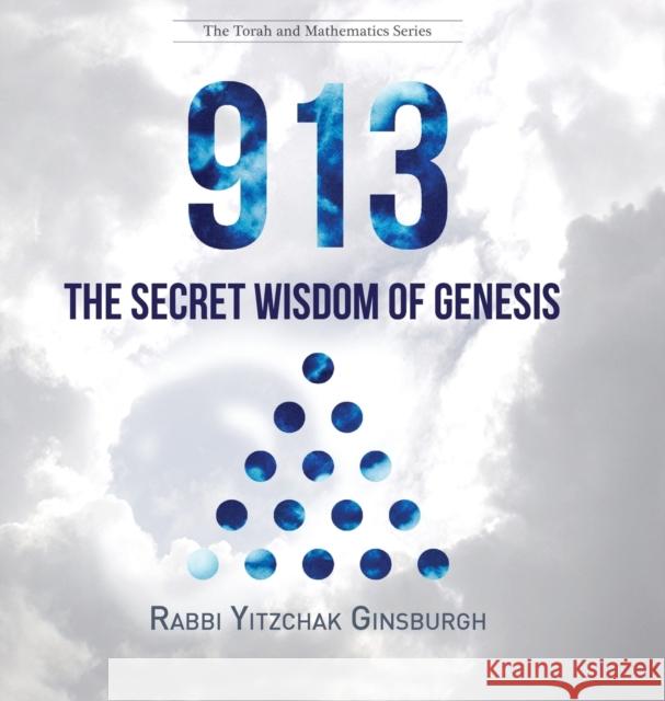 913: The Secret Wisdom of Genesis Yitzchak Ginsburgh Rabbi Moshe Genuth 9789657146965 Gal Einai Institute - książka