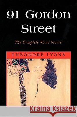 91 Gordon Street Theodore Lyons 9781436345064 XLIBRIS CORPORATION - książka