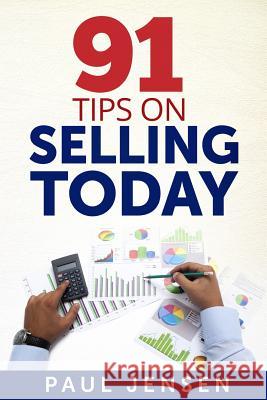 91 Tips on Selling Today MR Paul Jensen 9781495312335 Createspace - książka