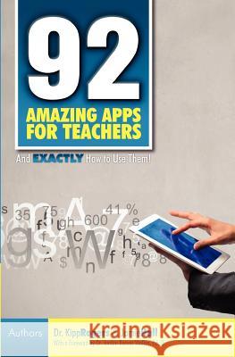 92 Amazing Apps for Teachers Dr Kipp Rogers Jamie D. Hall Dr Jordan Reeve 9780983851639 Julian John - książka