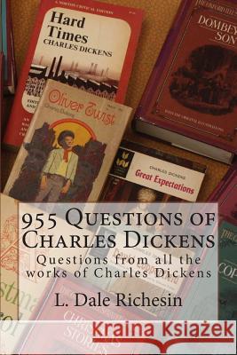 955 Questions of Charles Dickens L. Dale Richesin 9781484834374 Createspace - książka