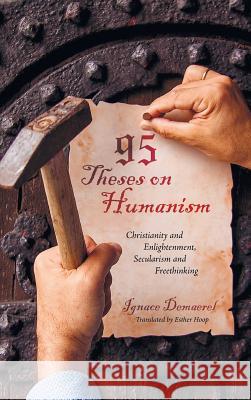 95 Theses on Humanism Ignace Demaerel, Esther Hoop 9781532655371 Resource Publications (CA) - książka