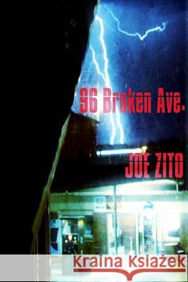 96 Broken Ave. Joe Zito 9781974279289 Createspace Independent Publishing Platform - książka