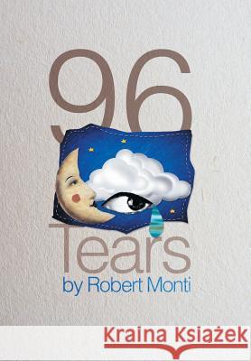 96 Tears Robert Monti 9781479769742 Xlibris Corporation - książka