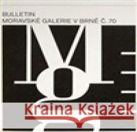 Bulletin Moravské galerie v Brně č.70 Lada Hubatová-Vacková 9770231579002