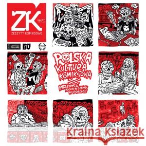 Zeszyty komiksowe nr 20 Polska kultura komiksowa/Przemysł komiksowy w Polsce Praca zbiorowa 9771733300020