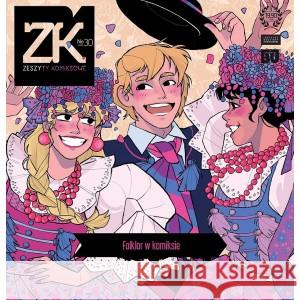 Zeszyty Komiksowe nr 30 Folklor w kosmosie PRACA ZBIOROWA 9771733300030