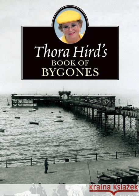 Thora Hird's Book of Bygones Thora Hird 9780006280682