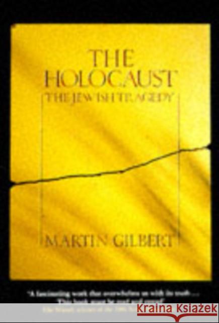 The Holocaust: The Jewish Tragedy Martin Gilbert 9780006371946