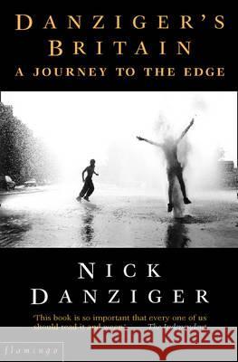 Danziger's Britain Nick Danziger 9780006382492 HARPERCOLLINS PUBLISHERS