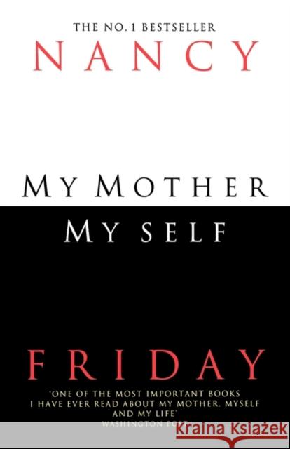 My Mother, Myself Nancy Friday 9780006382515 HarperCollins Publishers