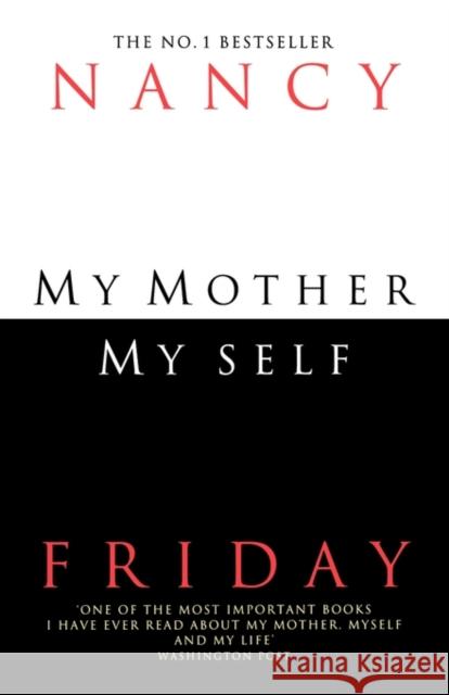 My Mother, Myself Nancy Friday 9780006382515