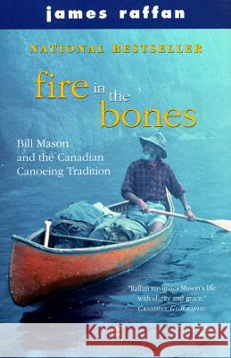 Fire in the Bones Reissue Raffan, James 9780006385141 Phyllis Bruce Books Perennial