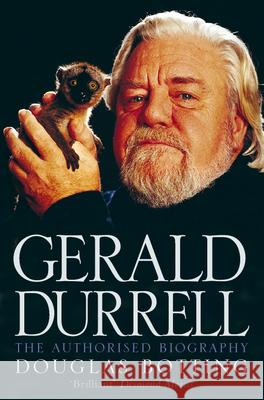 Gerald Durrell: The Authorised Biography Douglas Botting 9780006387305