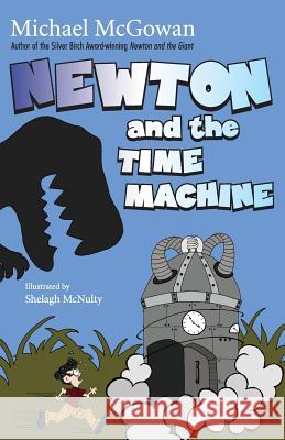 Newton and the Time Machine McGowan, Michael 9780006395508