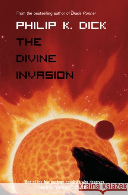 The Divine Invasion Philip K Dick 9780006482505 HarperCollins Publishers