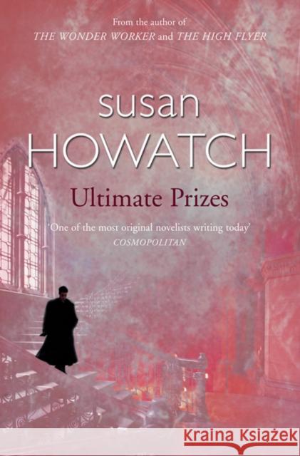 Ultimate Prizes Susan Howatch 9780006496915 HARPERCOLLINS PUBLISHERS